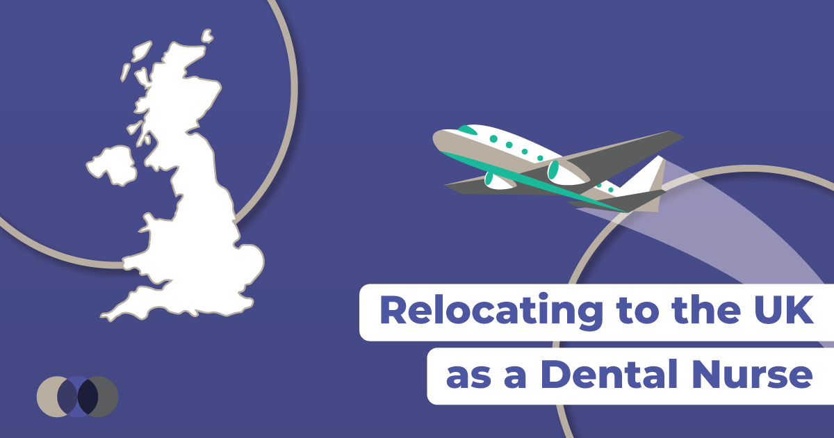 Relocating to the UK as a Dental Nurse
